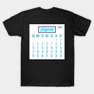 APRIL 2022 CALENDAR STICKER, MAGNET, DESKMAT HANDY TO HAVE T-Shirt